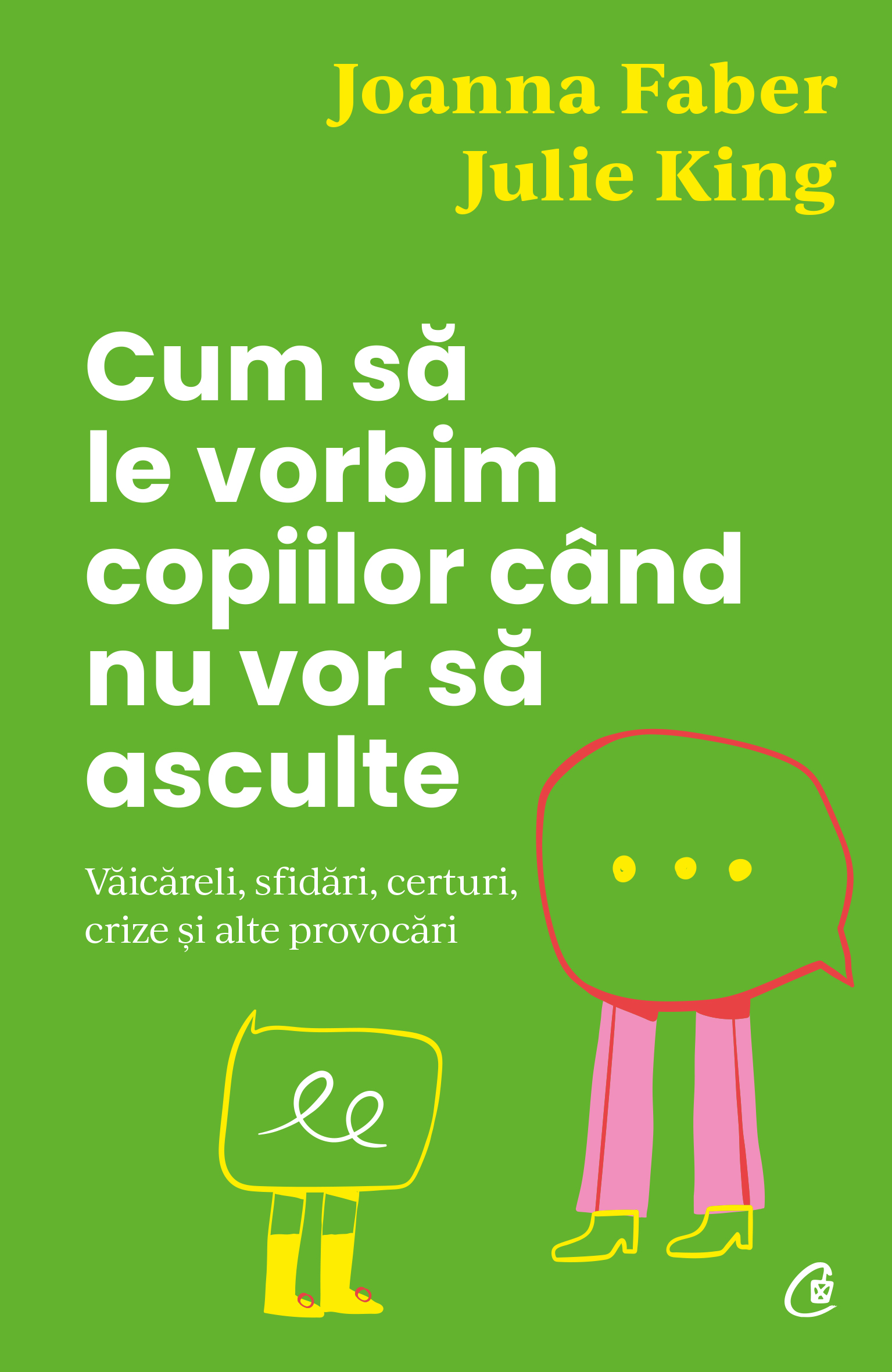 Coperta Cum să le vorbim copiilor când nu vor să asculte