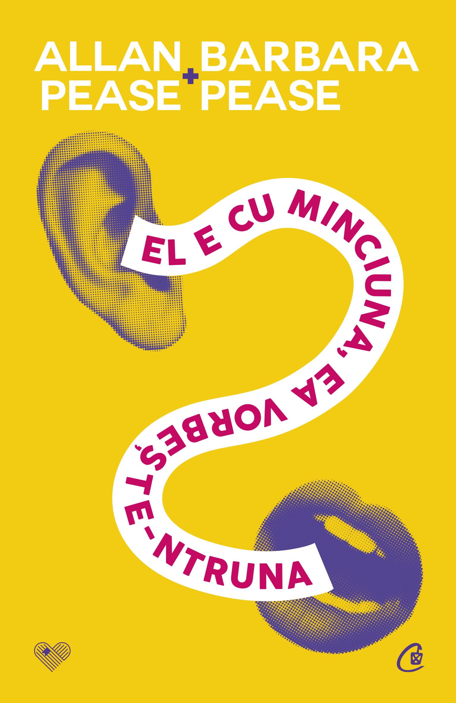 Coperta El e cu minciuna, ea vorbește-ntruna